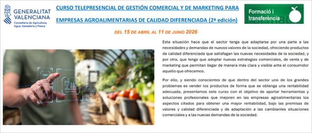  PREINSCRIPCIÓN ABIERTA hasta el 31 de Marzo -- CURSO TELEPRESENCIAL DE GESTIÓN COMERCIAL Y DE MARKETING PARA EMPRESAS AGROALIMENTARIAS DE CALIDAD DIFERENCIADA (2ª edición) -- Fecha: del 15.04.2026 al 11.06.2026